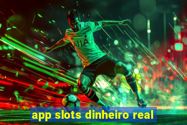 app slots dinheiro real